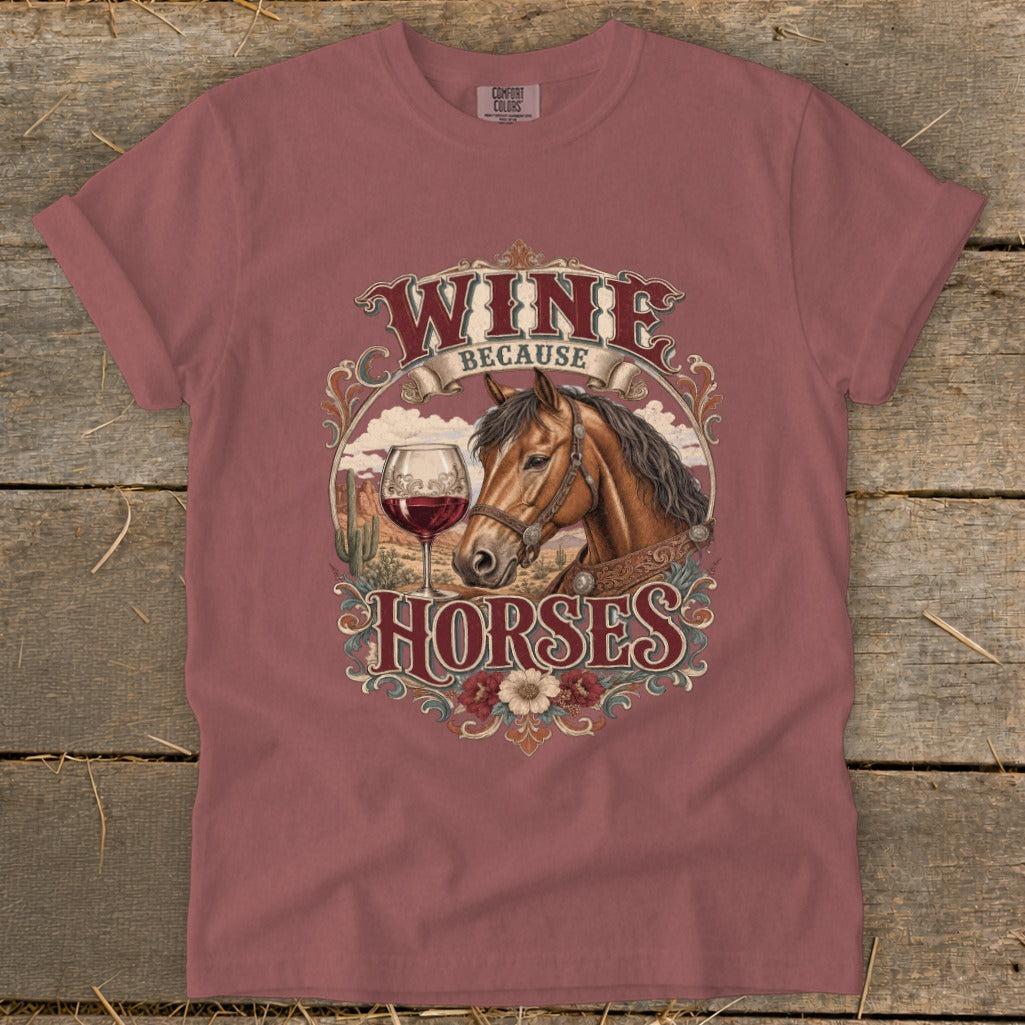 Wine Because Horses Signature Tee
