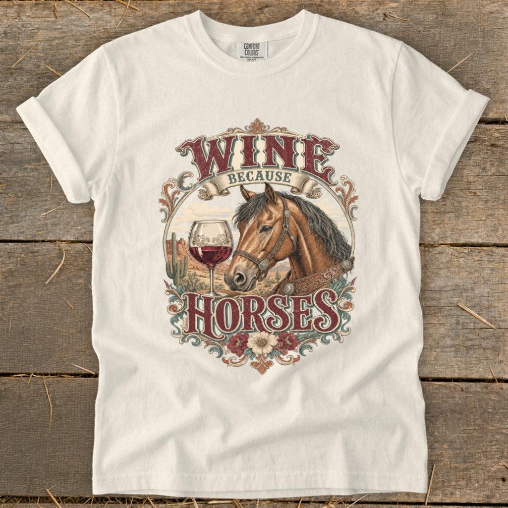 Wine Because Horses Signature Tee