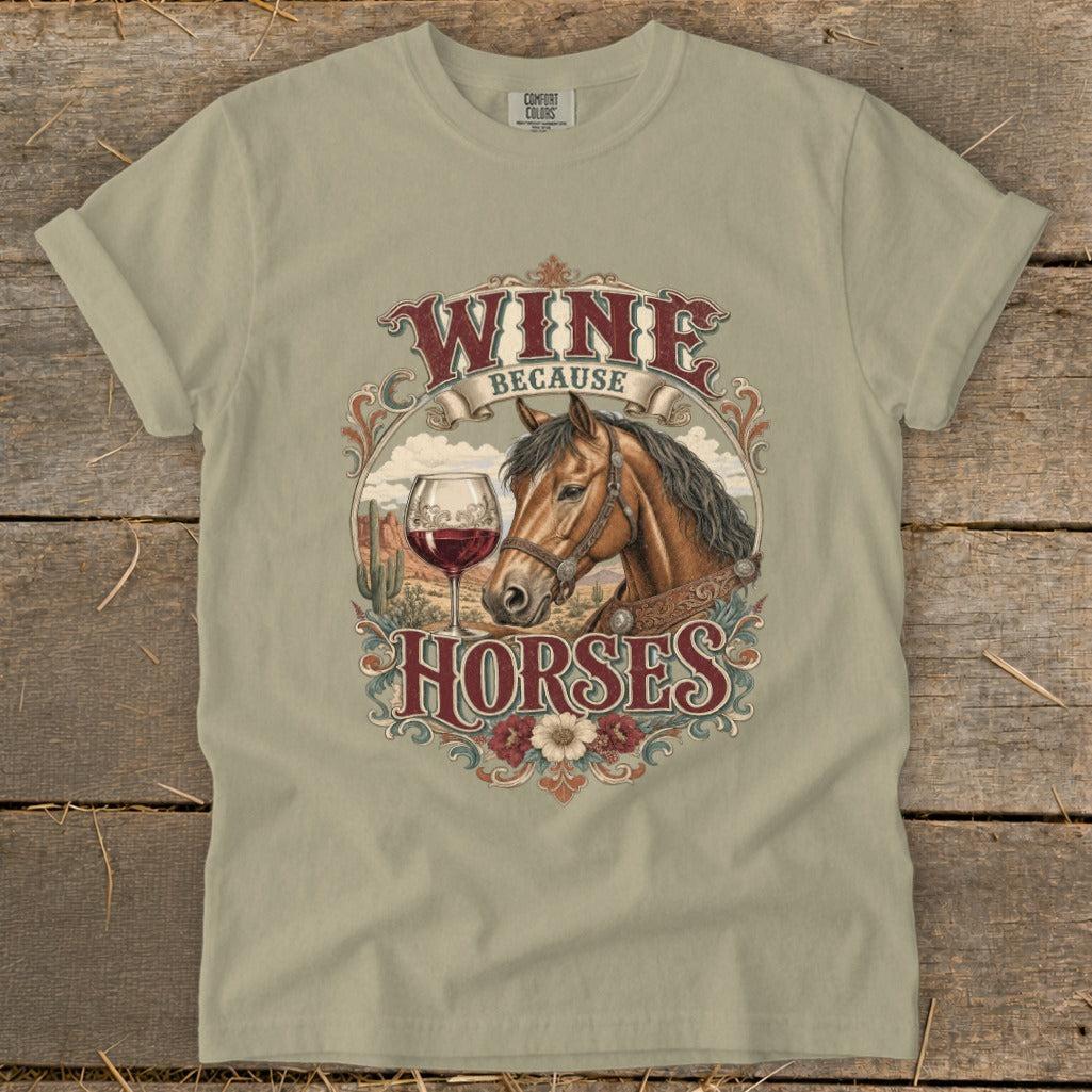 Wine Because Horses Signature Tee