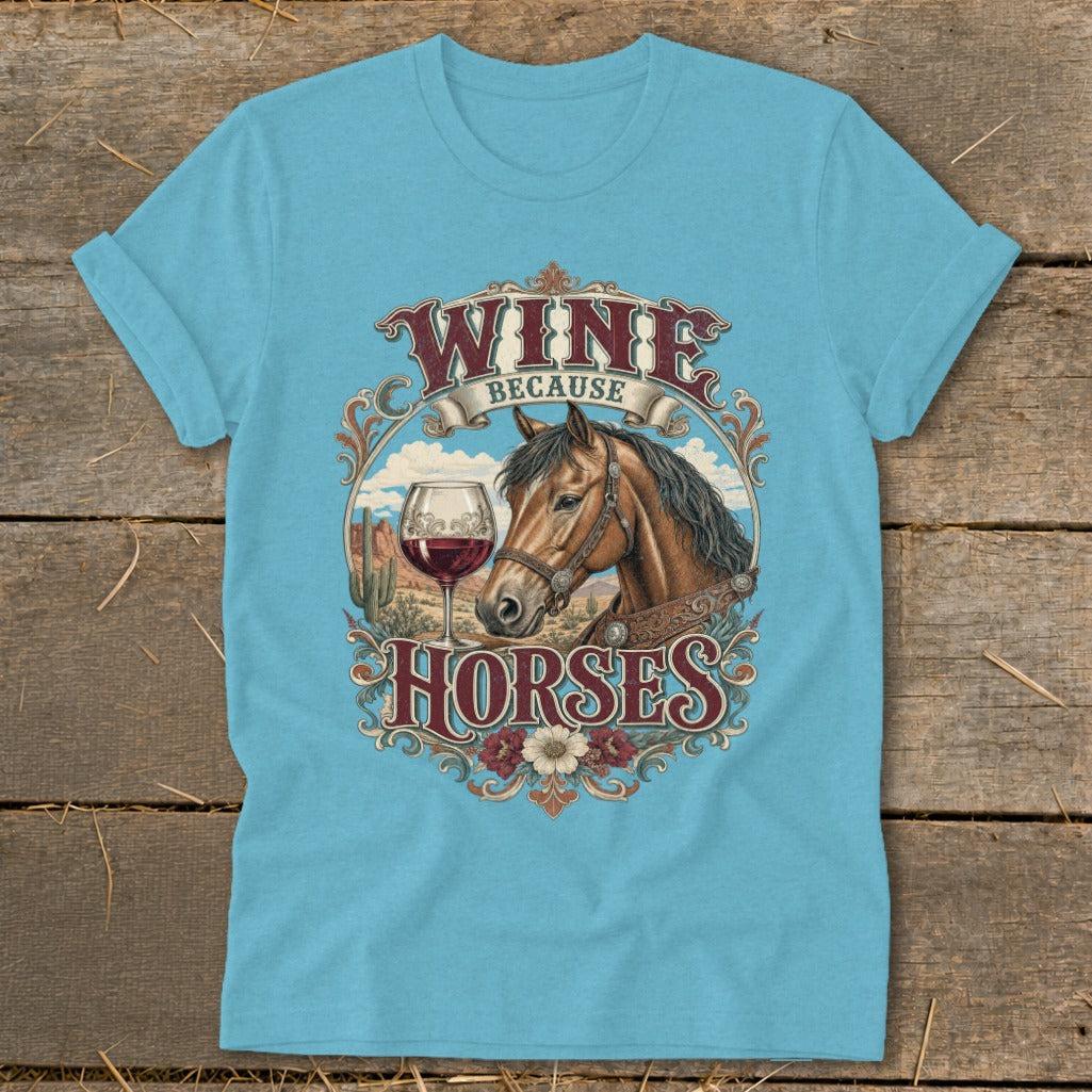 Wine Because Horses Softstyle Tee