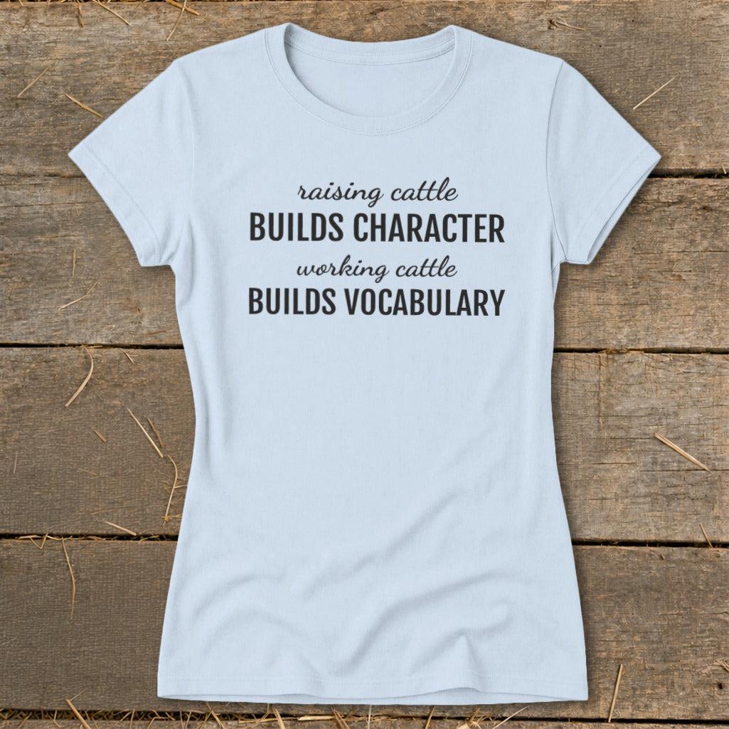 Working Cattle Builds Vocabulary Ladies Tee