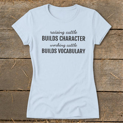Working Cattle Builds Vocabulary Ladies Tee