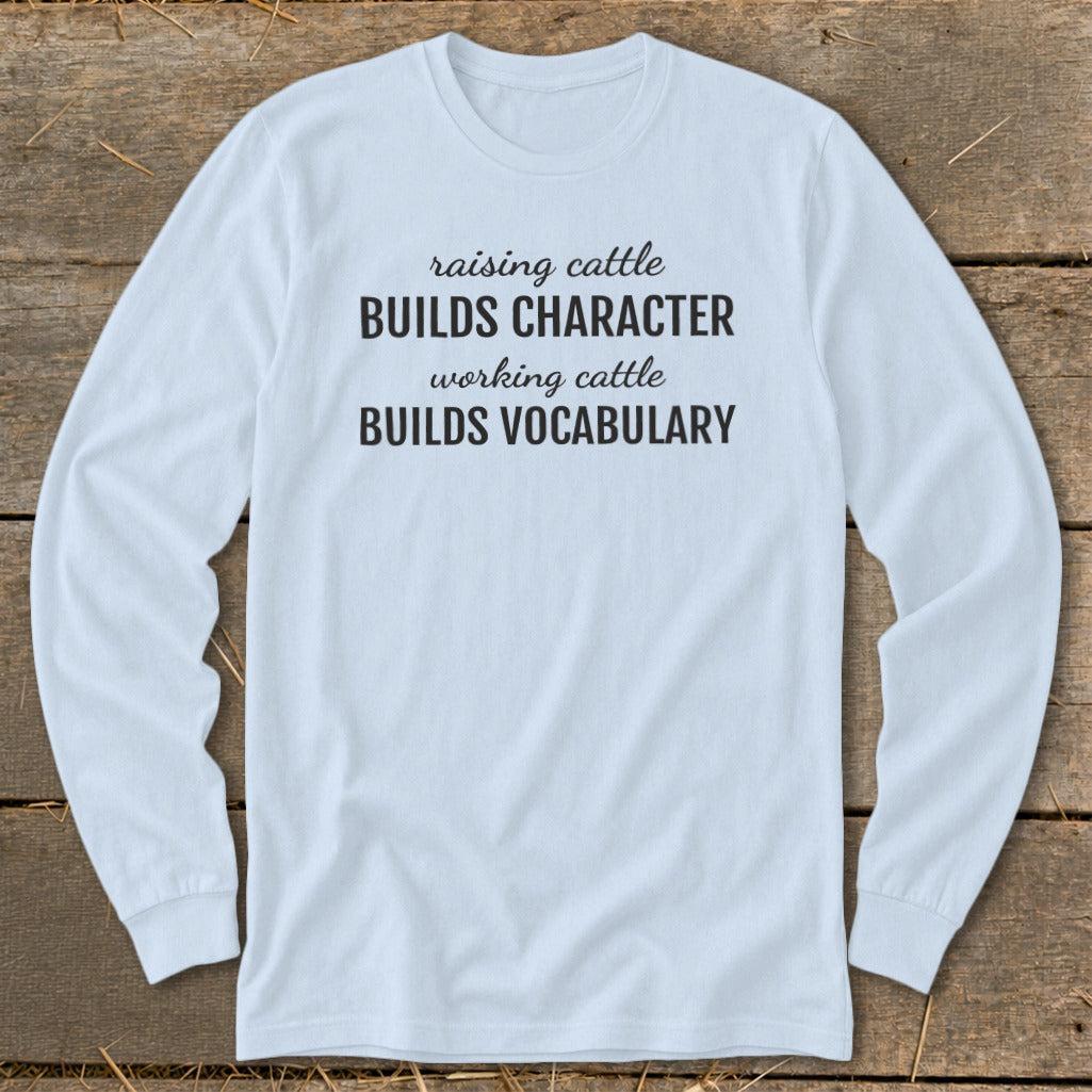 Working Cattle Builds Vocabulary Long Sleeve Tee