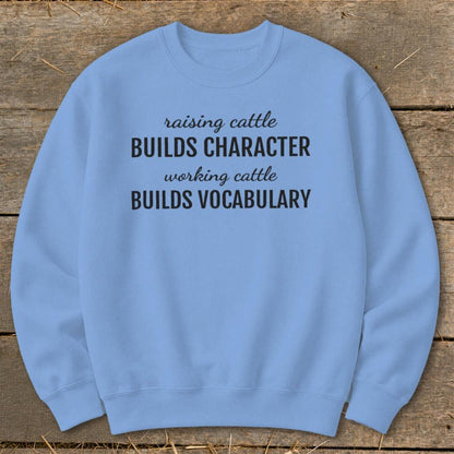 Working Cattle Builds Vocabulary Sweatshirt