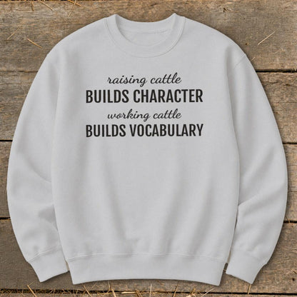 Working Cattle Builds Vocabulary Sweatshirt