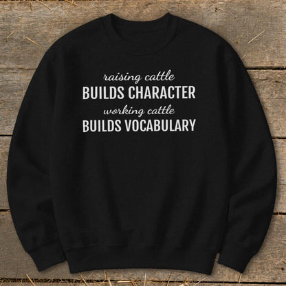 Working Cattle Builds Vocabulary Sweatshirt