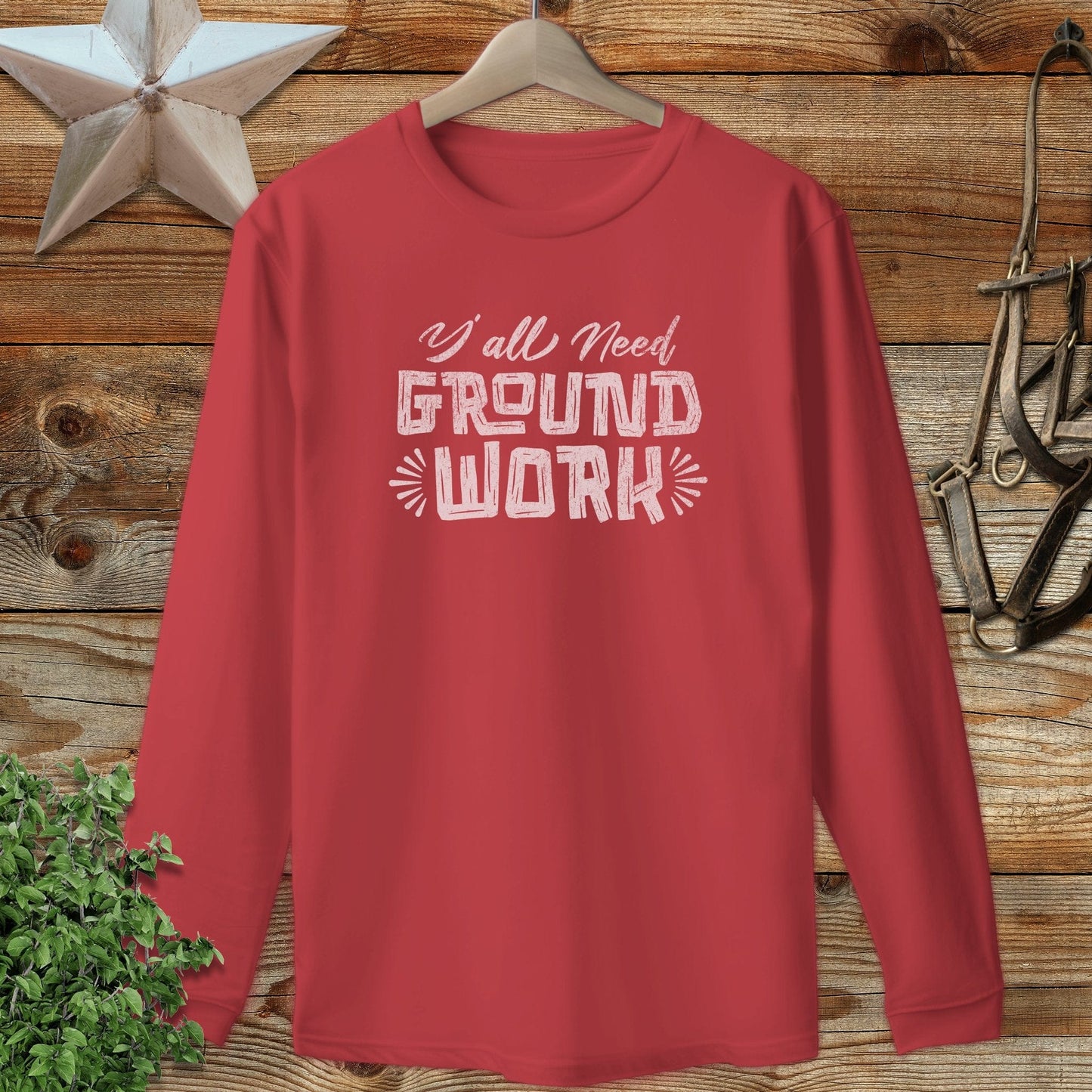 Y'all Need Groundwork Long Sleeve Tee