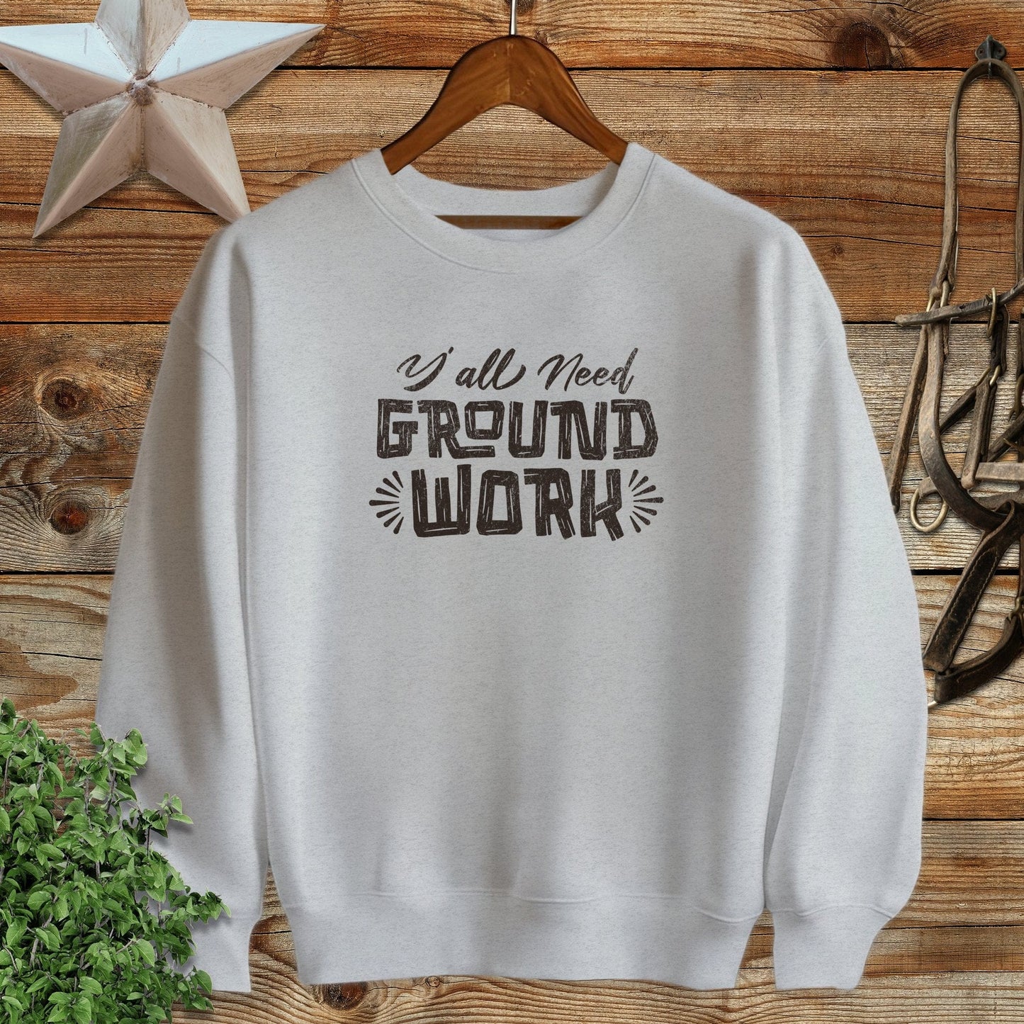 Y'all Need Groundwork Sweatshirt