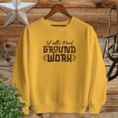Y'all Need Groundwork Sweatshirt