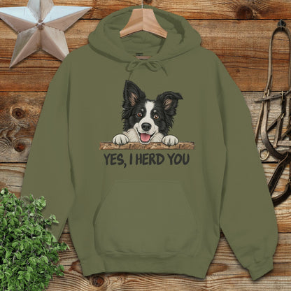Yes I Herd You Hoodie
