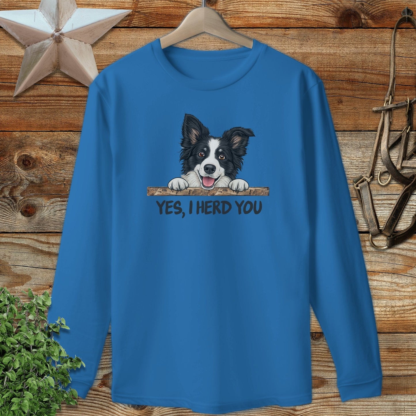 Yes I Herd You Long Sleeve Tee