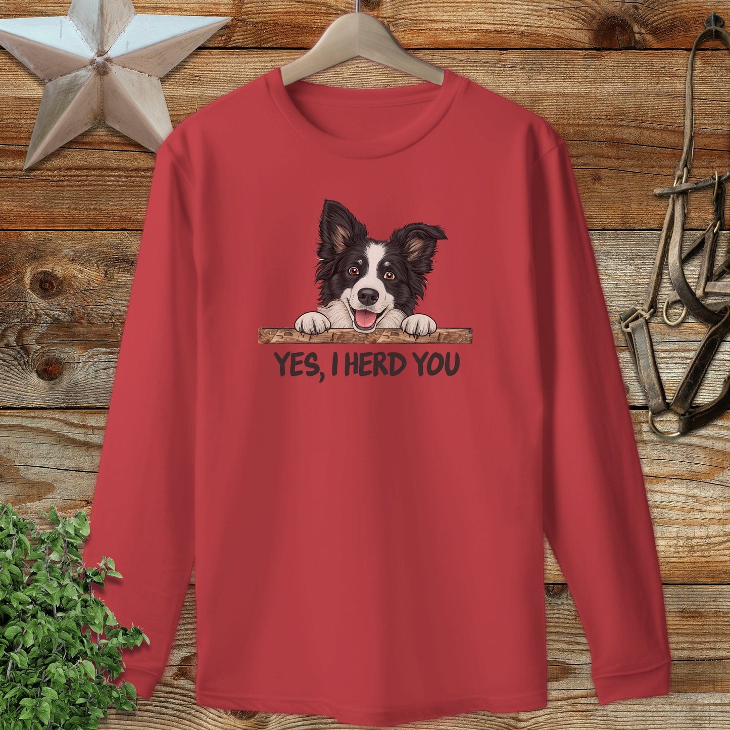 Yes I Herd You Long Sleeve Tee