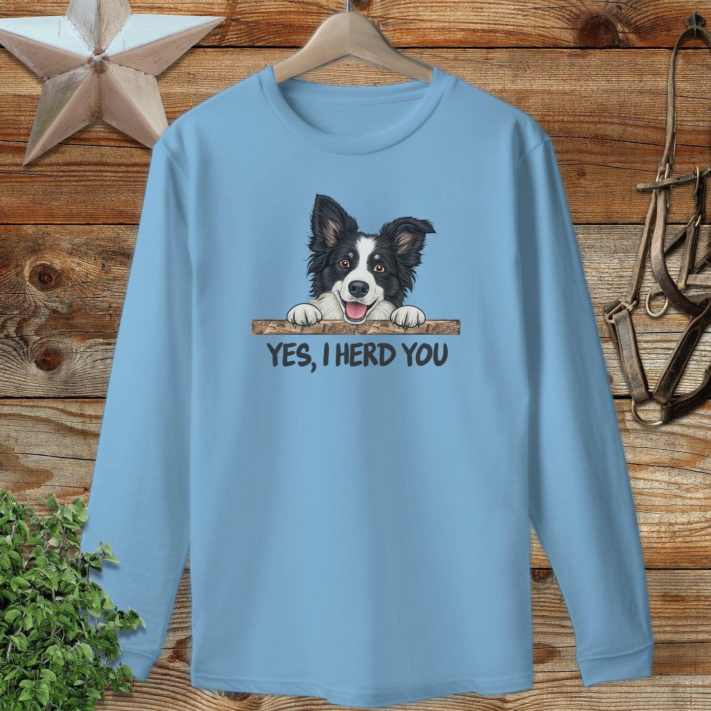 Yes I Herd You Long Sleeve Tee