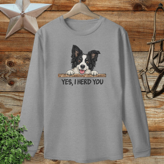 Yes I Herd You Long Sleeve Tee
