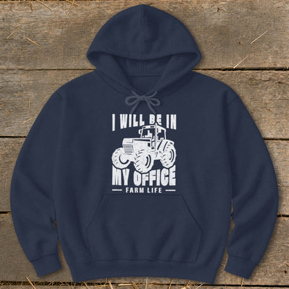 Navy hoodie with white text and tractor graphic reading "I Will Be In My Office - Farm Life".