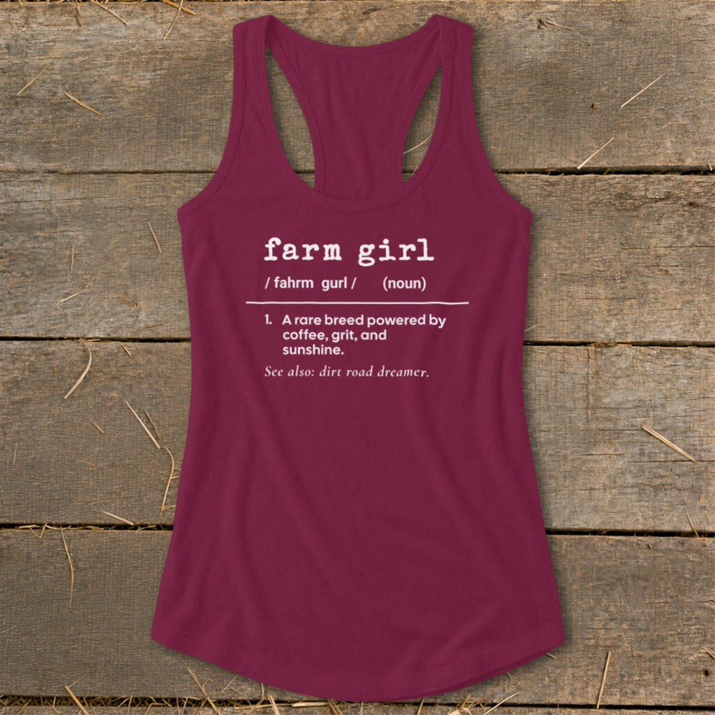 Burgundy tank top with "farm girl" definition: rare breed powered by coffee, grit, sunshine, dirt road dreamer.