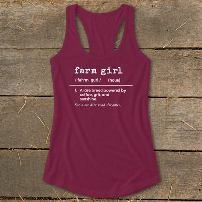 Burgundy tank top with "farm girl" definition: rare breed powered by coffee, grit, sunshine, dirt road dreamer.