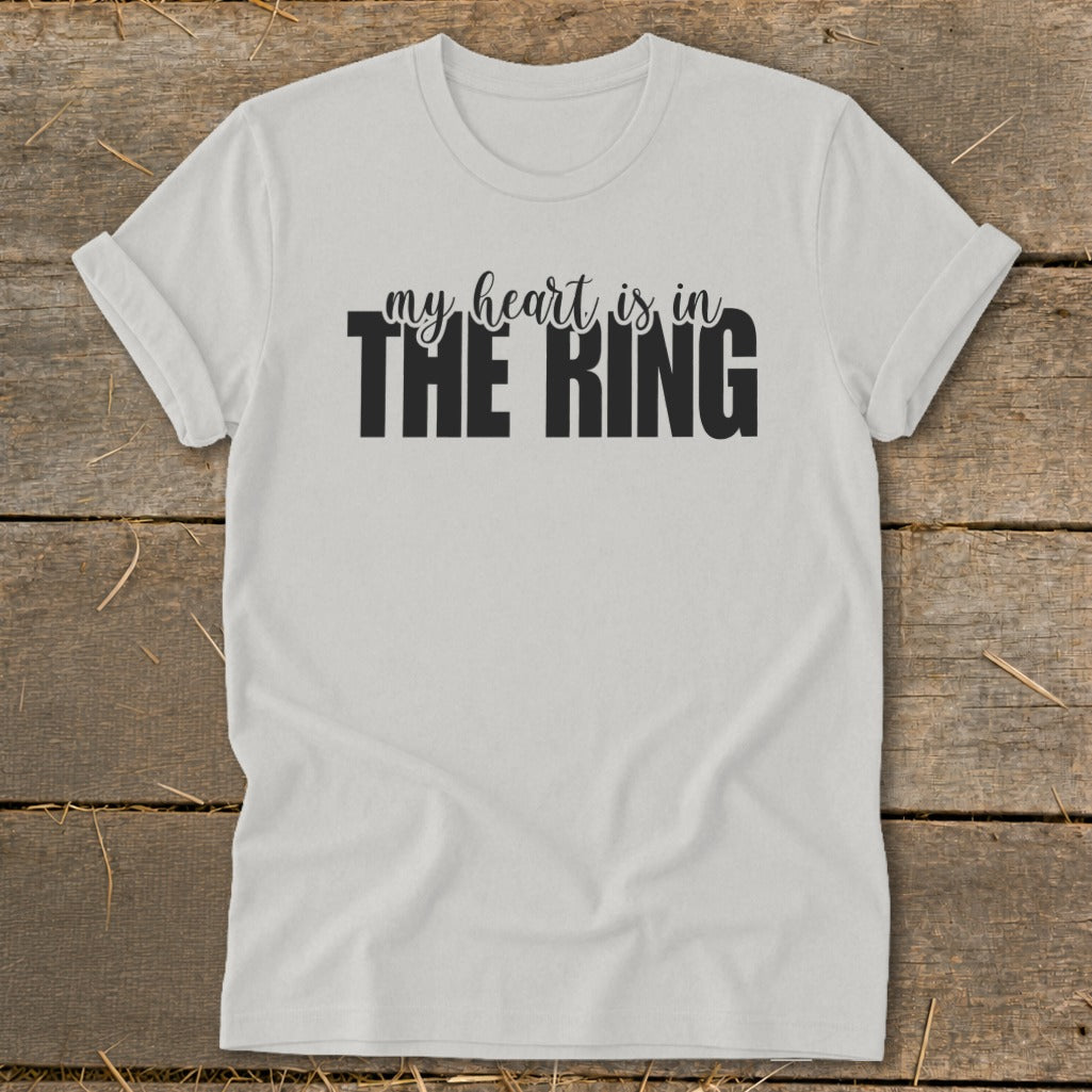 White t-shirt with "my heart is in THE RING" text