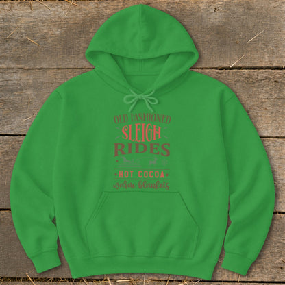 Green hoodie with "Old Fashioned Sleigh Rides, Hot Cocoa, Warm Blankets" text.