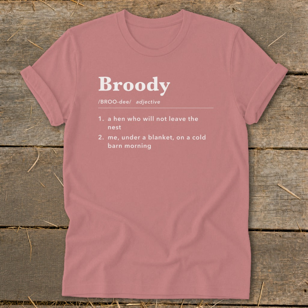 Dusty rose t-shirt with "Broody" definition and two numbered meanings.