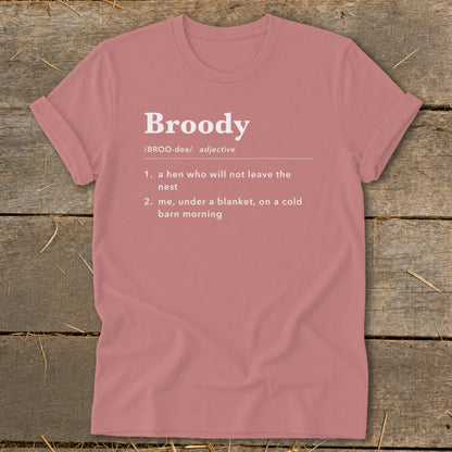 Dusty rose t-shirt with "Broody" definition and two numbered meanings.