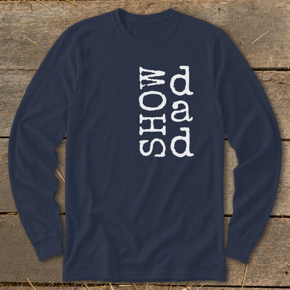 Navy long sleeve shirt with white text "Show Dad" vertically printed.