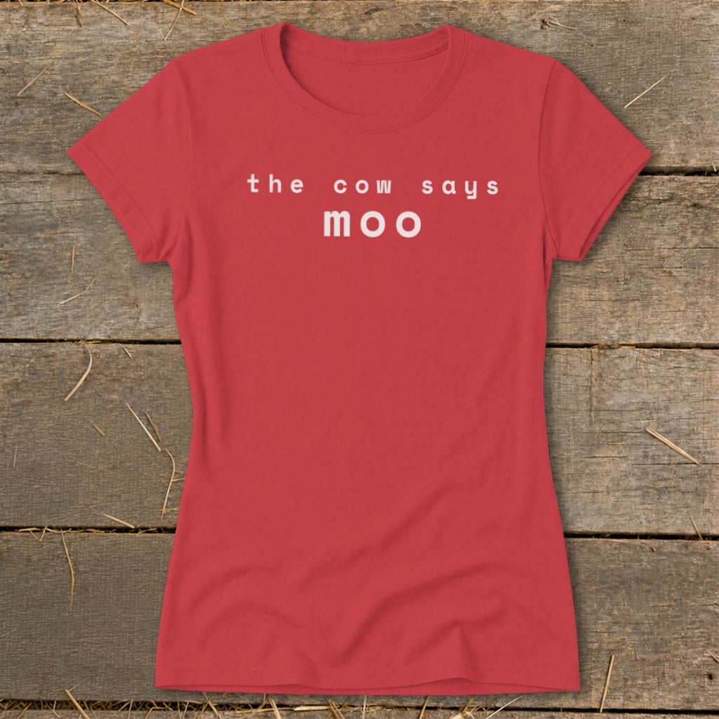Red t-shirt with white text that reads "the cow says moo."