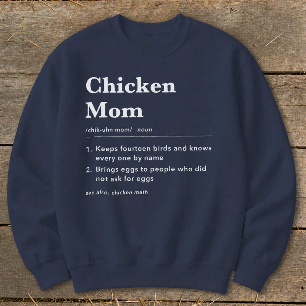 Navy sweatshirt with "Chicken Mom" definition and chicken math.