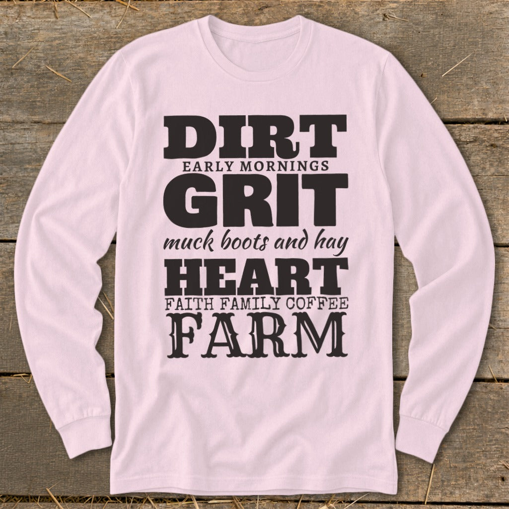 Pink long sleeve shirt with "Dirt Early Mornings Grit Muck Boots and Hay Heart Faith Family Coffee Farm" text.