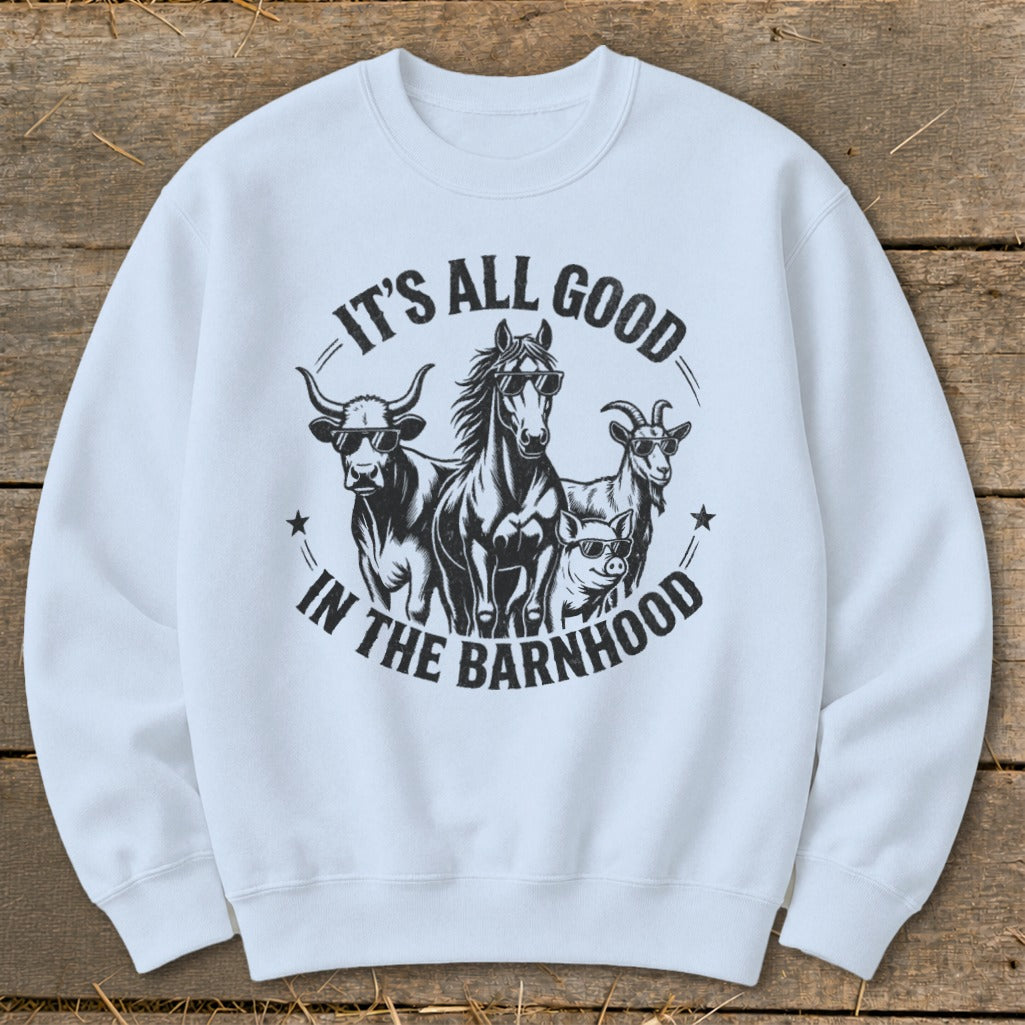 White sweatshirt with graphic of cow, horse, goat, and pig wearing sunglasses, reading "It's All Good In The Barnhood".