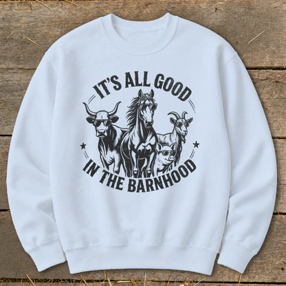 White sweatshirt with graphic of cow, horse, goat, and pig wearing sunglasses, reading "It's All Good In The Barnhood".