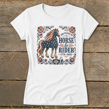 White t-shirt with patriotic horse and "Horse & Rider" text commemorating 250 years.