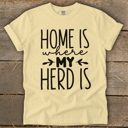 Pale yellow t-shirt with black text "HOME IS where MY HERD IS."