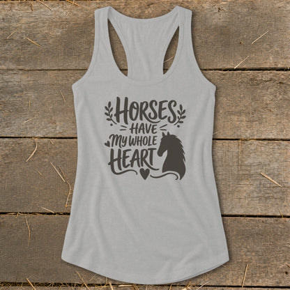Gray racerback tank top with the black text Horses Have My Whole Heart and a horse silhouette.