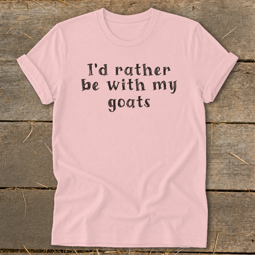 Pink t-shirt with black text: "I'd rather be with my goats".