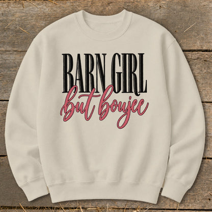 Barn Girl but Boujee Sweatshirt