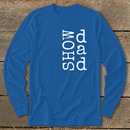 Blue long-sleeve shirt with vertical white text "SHOW DAD"