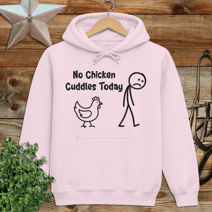 No Chicken Cuddles Today Hoodie