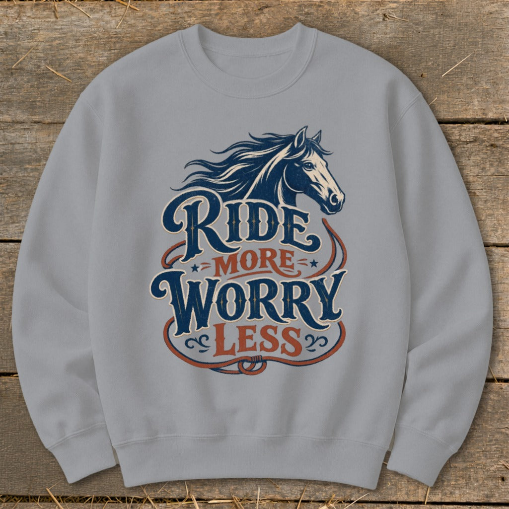 Grey sweatshirt with "Ride More Worry Less" and a horse graphic.