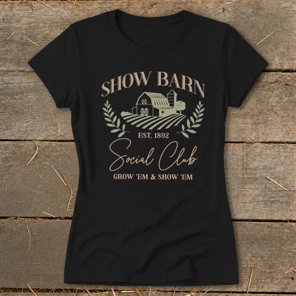 Black t-shirt with "SHOW BARN Social Club EST. 1892" farm graphic.