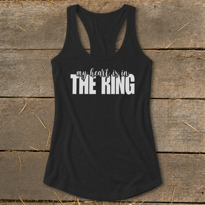 Black racerback tank top with white text "my heart is in THE RING"