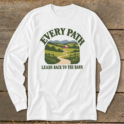White long-sleeve shirt with green text "EVERY PATH LEADS BACK TO THE BARN" and barn scene.