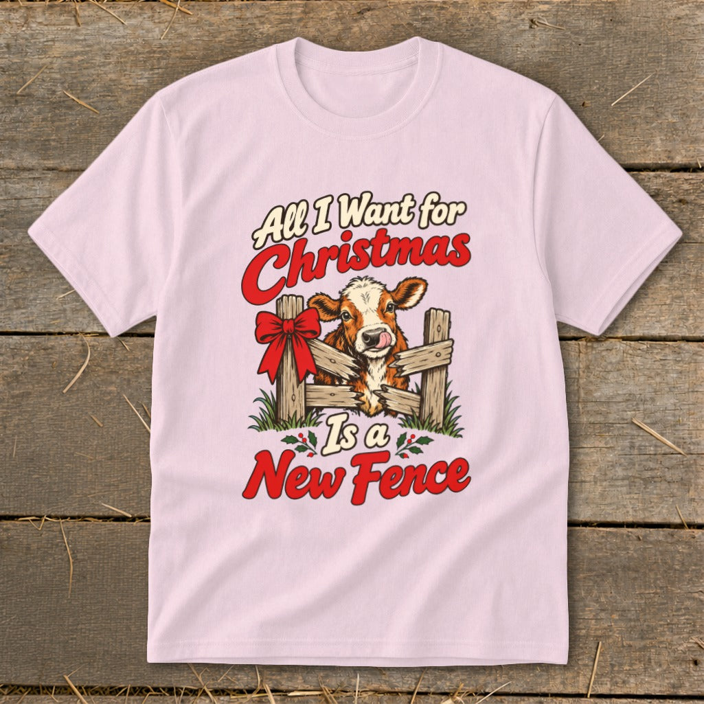 Pink t-shirt with "All I Want for Christmas Is a New Fence" and a cow.