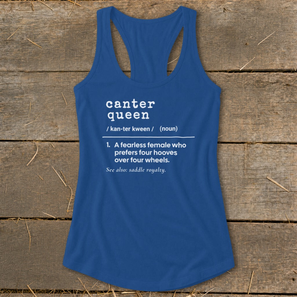 Blue tank top with "canter queen" definition: "A fearless female who prefers four hooves."