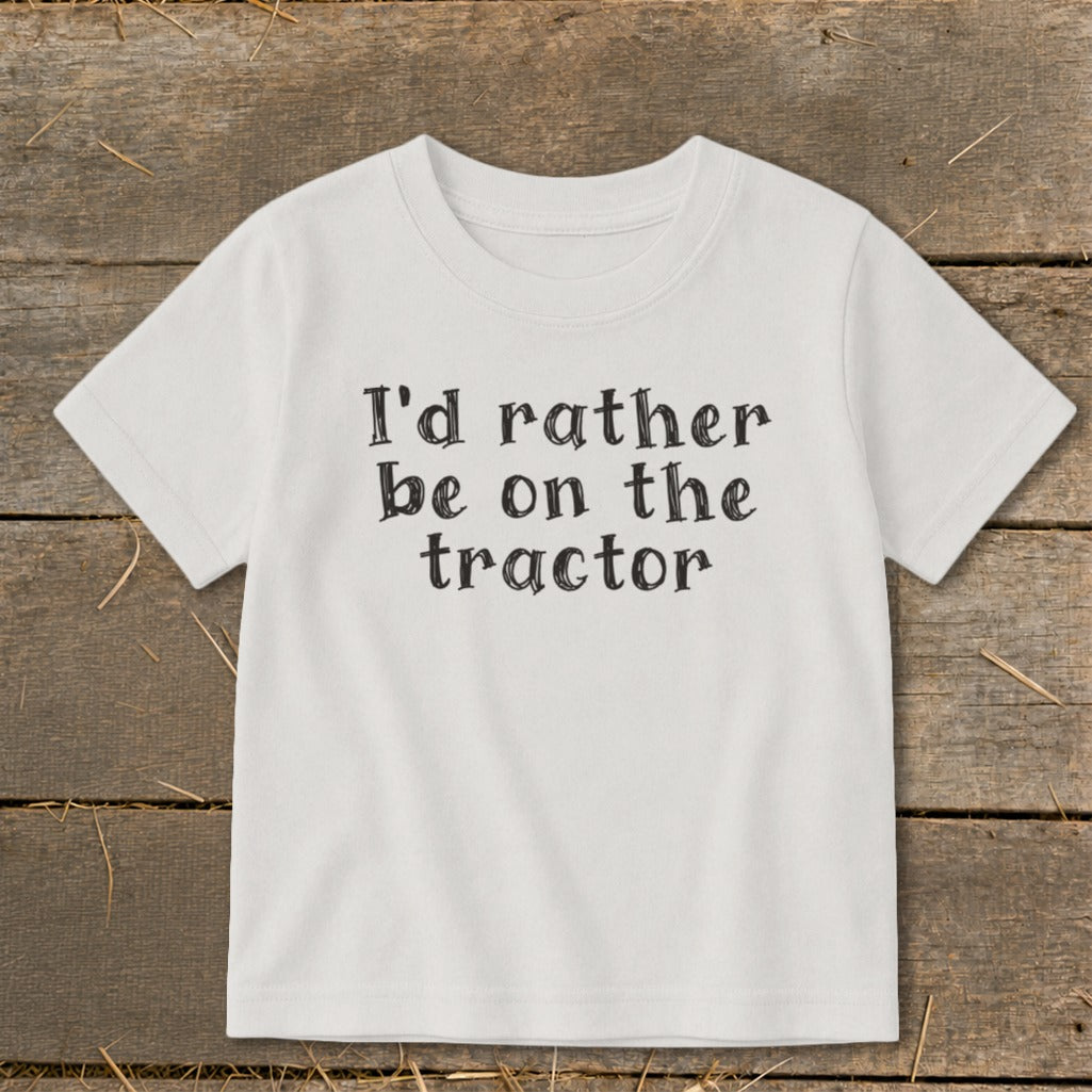 White t-shirt with black text: "I'd rather be on the tractor."