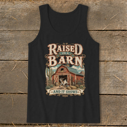 Black tank top with "Raised in a Barn And It Shows" text and barn graphic.