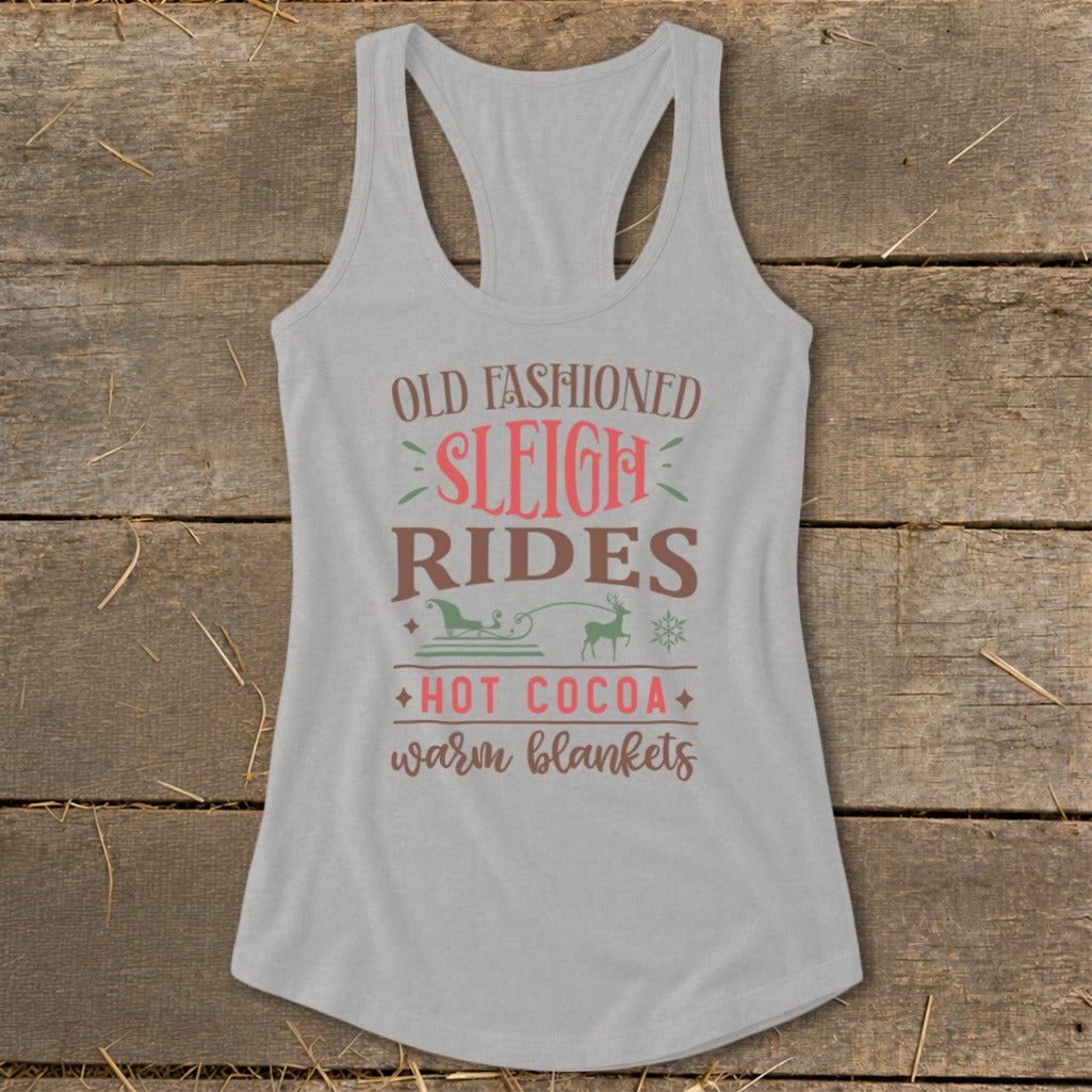 Grey tank top with "Old Fashioned Sleigh Rides Hot Cocoa Warm Blankets" text.