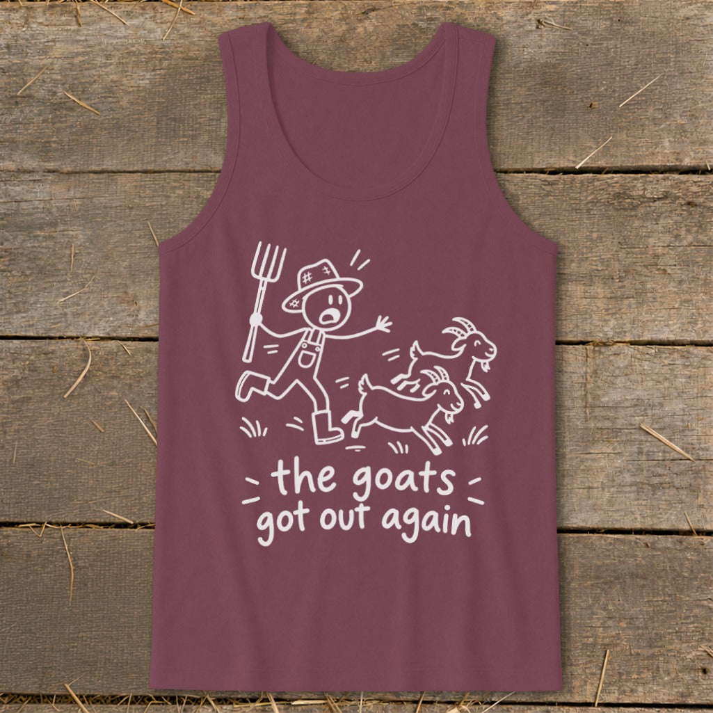 Maroon tank top with a cartoon of a farmer chasing goats, text "the goats got out again".