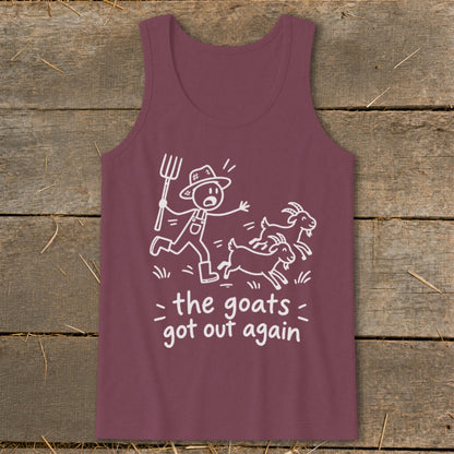 Maroon tank top with a cartoon of a farmer chasing goats, text "the goats got out again".