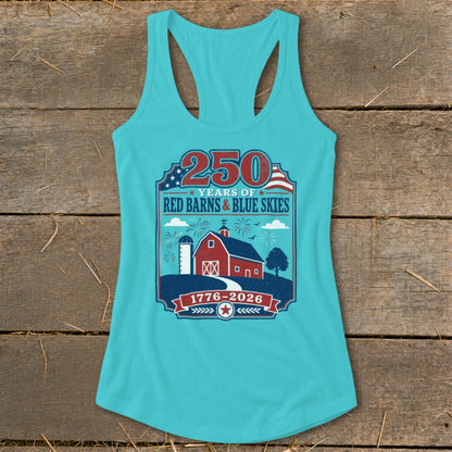 Aqua tank top with graphic celebrating "250 Years of Red Barns & Blue Skies 1776-2026".